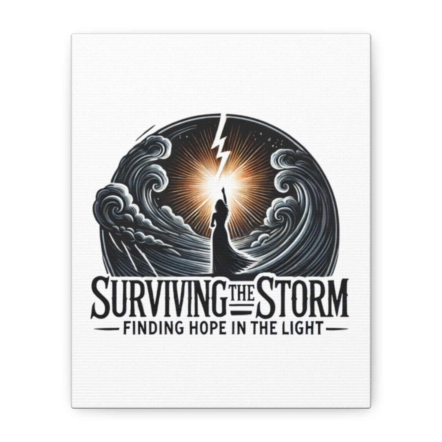 Surviving The Storm, Finding Hope In The Light Matte Canvas