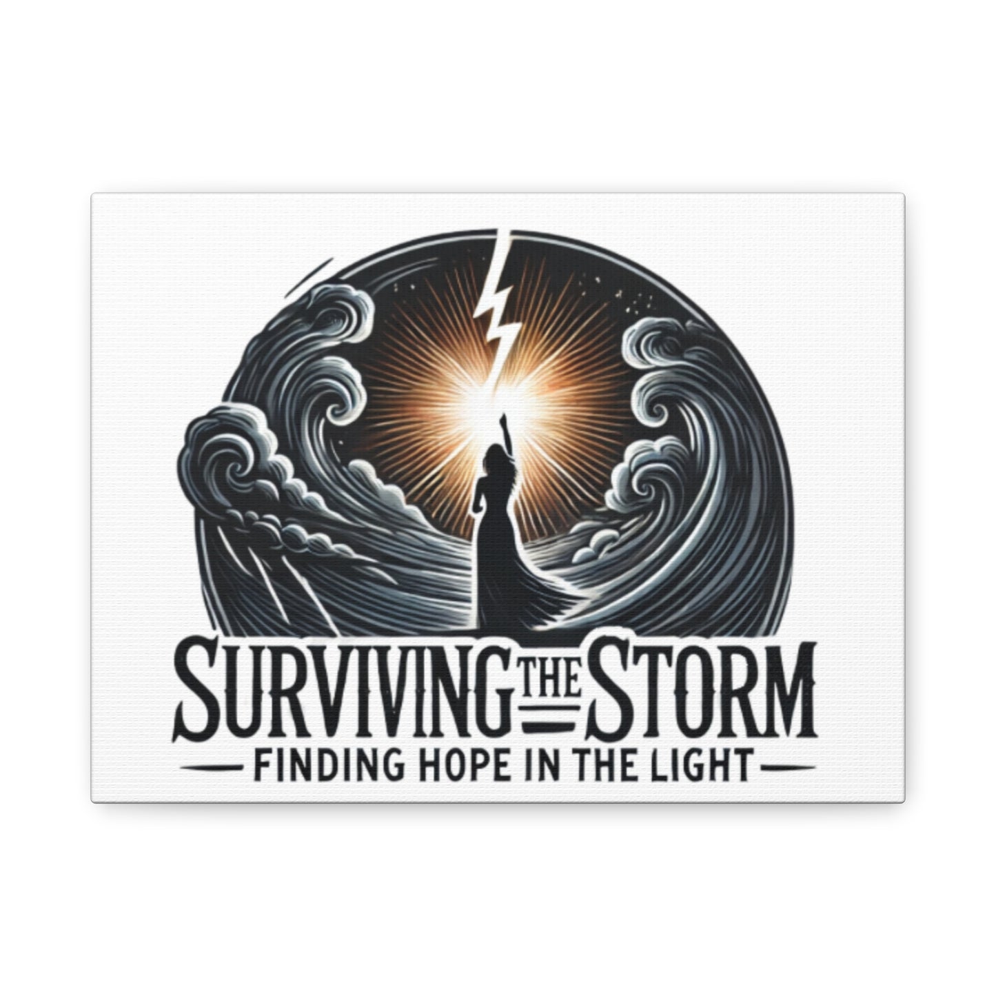 Surviving The Storm, Finding Hope In The Light Matte Canvas