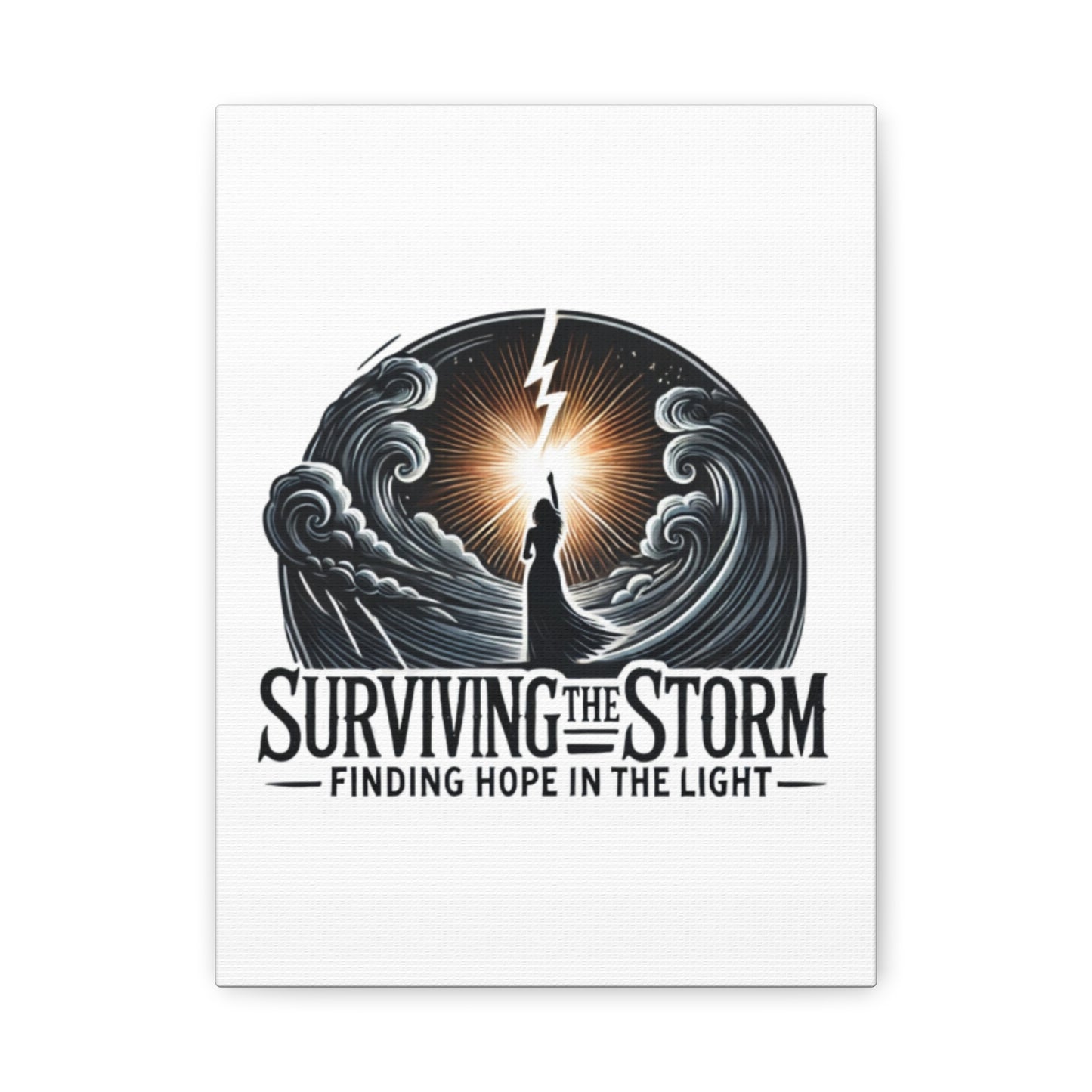 Surviving The Storm, Finding Hope In The Light Matte Canvas